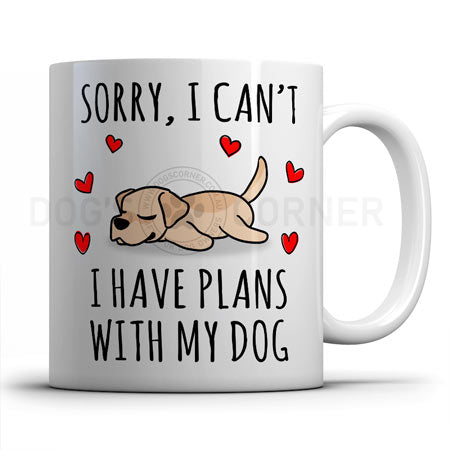 sorry-i-have-plans-with-labrador-retriever-mug