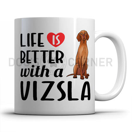 life-is-better-with-vizsla-mug