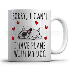 sorry-i-have-plans-with-bull-terrier-mug