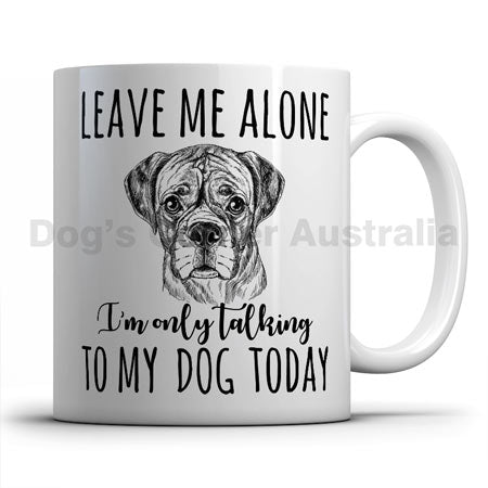 leave-me-alone-i-only-talk-to-boxer-mug
