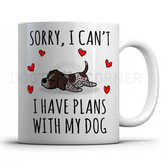 sorry-i-have-plans-with-german-pointer-mug