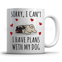 sorry-i-have-plans-with-pug-mug