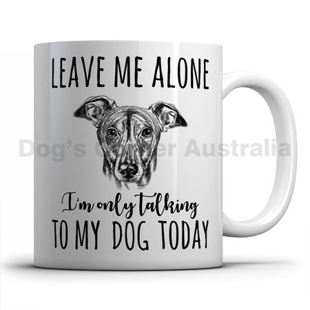 leave-me-alone-i-only-talk-to-greyhound-mug