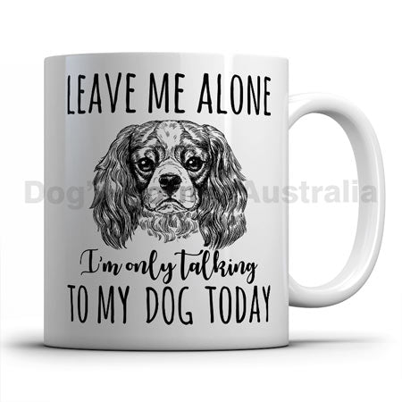 leave-me-alone-i-only-talk-to-cavalier-mug