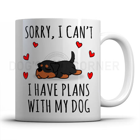 sorry-i-have-plans-with-rottweiler-mug