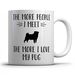 the-more-people-i-meet-pug-coffee-mug
