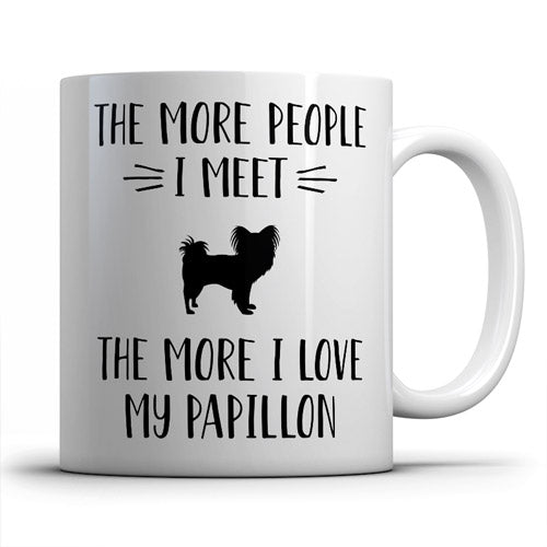 the-more-people-i-meet-papillon-coffee-mug