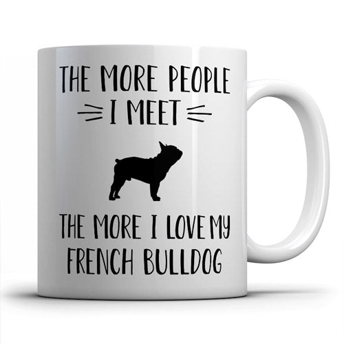 the-more-people-i-meet-french-bulldog-coffee-mug