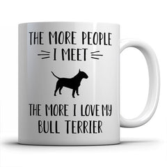 the-more-people-i-meet-bullterrier-coffee-mug