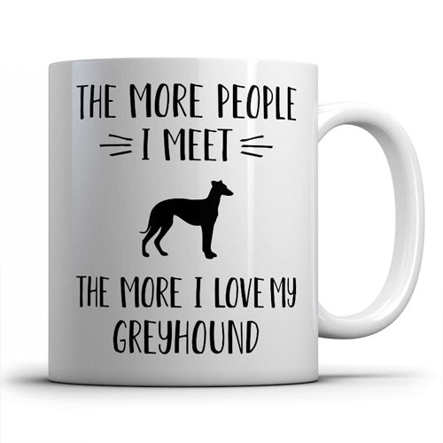the-more-people-i-meet-greyhound-coffee-mug