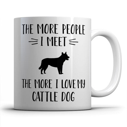 the-more-people-i-meet-cattle-dog-coffee-mug