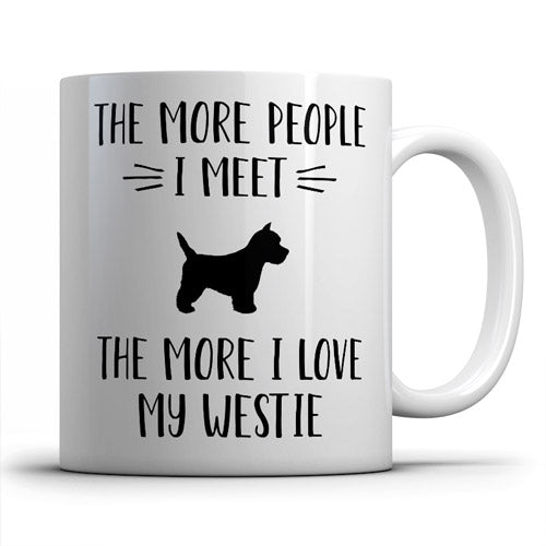 the-more-people-i-meet-westie-coffee-mug