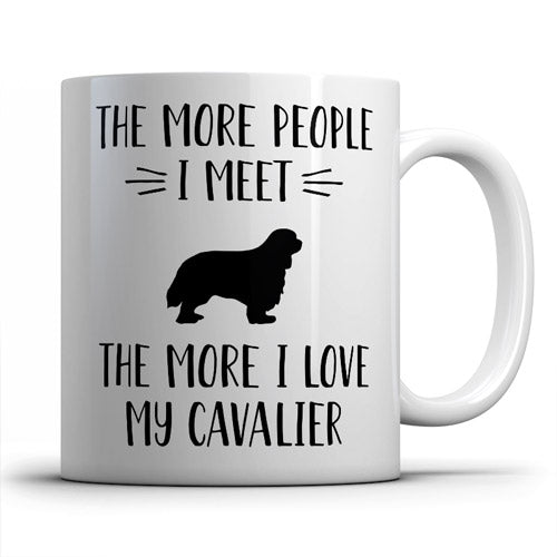 the-more-people-i-meet-cavalier-coffee-mug