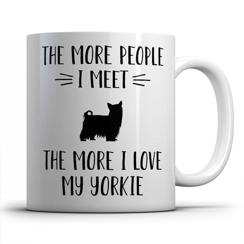 the-more-people-i-meet-yorkie-coffee-mug