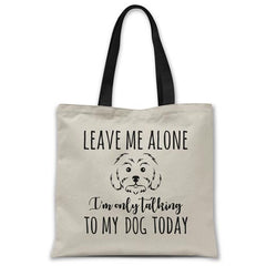 leave-me-alone-talking-to-dog-tote-bag