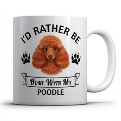 I'd rather be home with my Poodle Mug