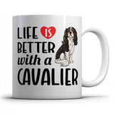 Life is better witn a Cavalier - Mug