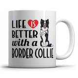 Life is better witn a Border Collie - Mug