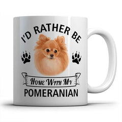 I'd rather be home with my Pomeranian Mug