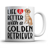 Life is better witn a Golden Retriever - Mug