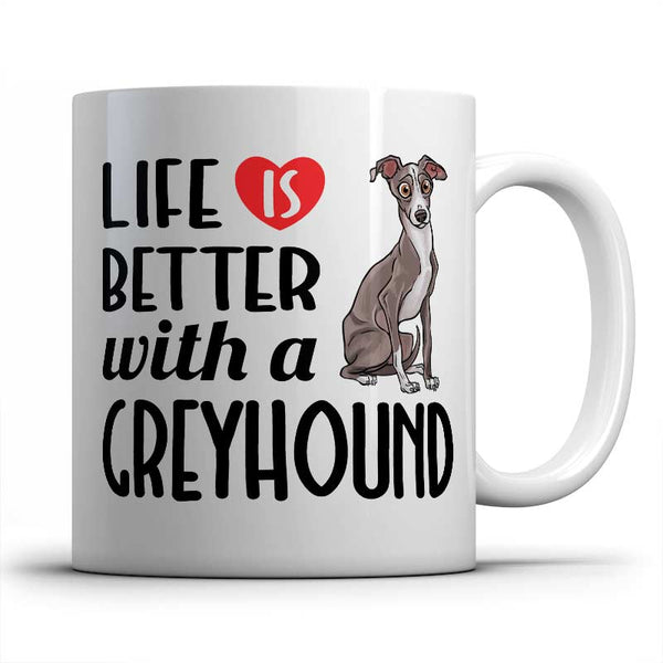 life-better-greyhound-mug