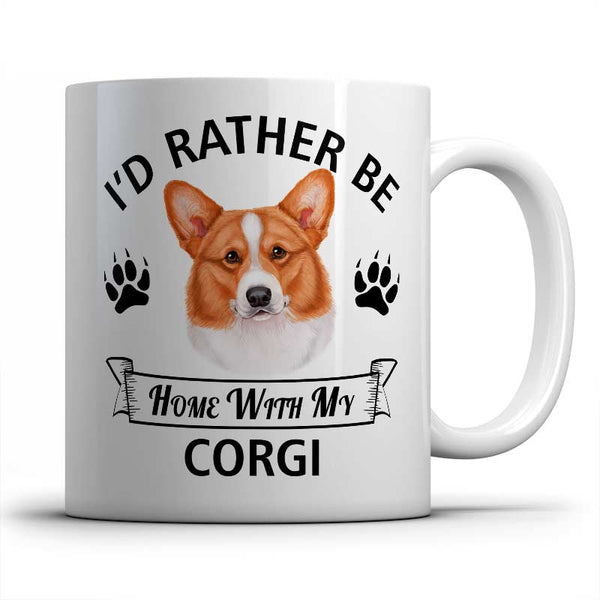 I'd rather be home with my Corgi Mug