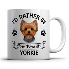 I'd rather be home with my Yorkshire Terrier Mug