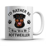 I'd rather be home with my Rottweiler Mug